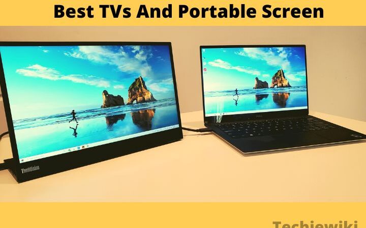 Best TVs And Portable Screen – Check The Guide