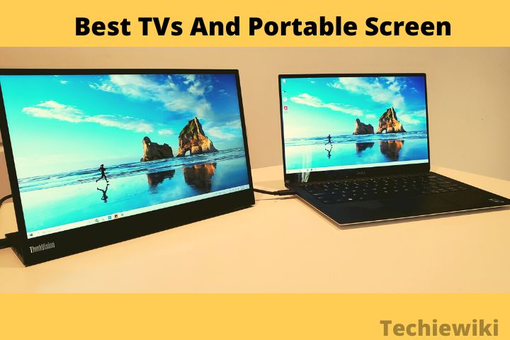 Best TVs And Portable Screen – Check The Guide