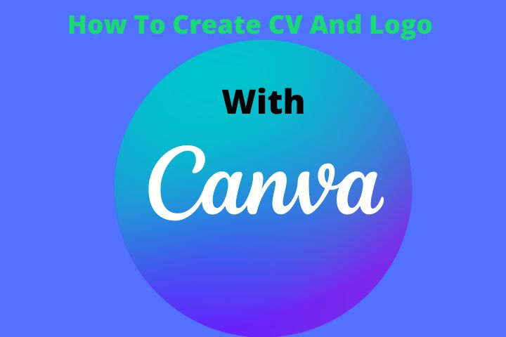 How To Create CV And Logo With Canva