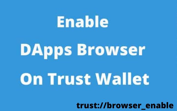 Enable Trust Wallet Access From Any Web Browser Using “trust://browser_enable.”
