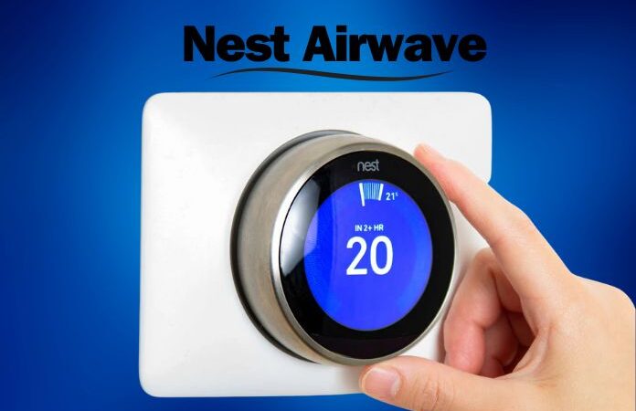 Nest Airwave And Best Ways To Improve Energy Savings