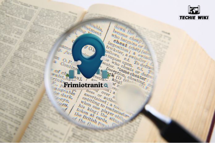 Frimiotranit: Everything You Need To Know 