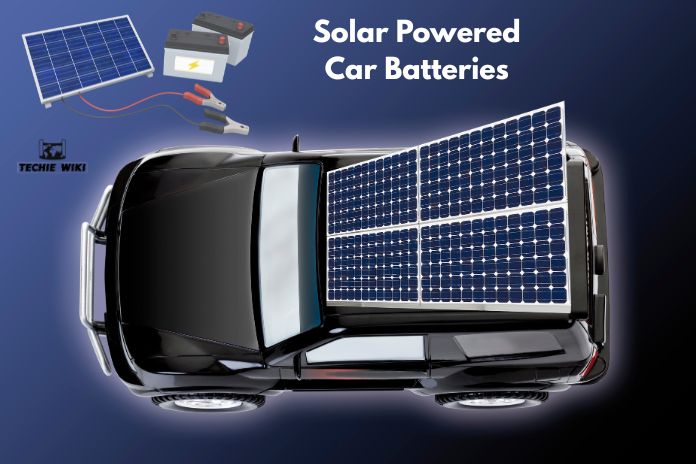 The Shift Towards Solar Powered Car Batteries